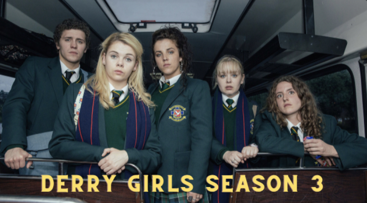 Derry Girls’ Trailer
